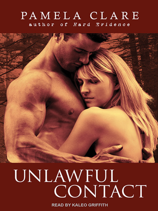 Title details for Unlawful Contact by Pamela Clare - Available